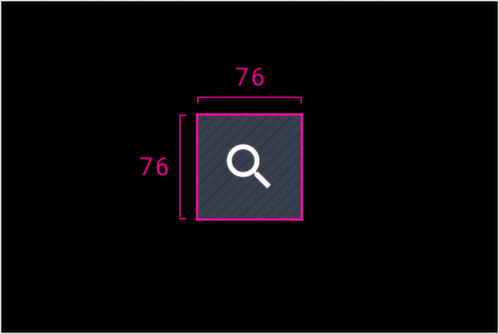Mantenha o tamanho dos alvos de toque em 76 x 76 dp ou superior.